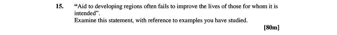 "Aid-to-developing-regions-often-fails-to-improve-the-lives-of-those-for-whom-it-is-intended"-Leaving Cert Geography-Question 15-2006.png