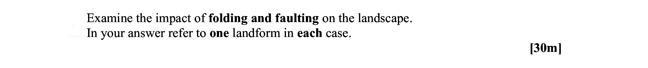 Examine-the-impact-of-folding-and-faulting-on-the-landscape-Leaving Cert Geography-Question Question 1-2007.png