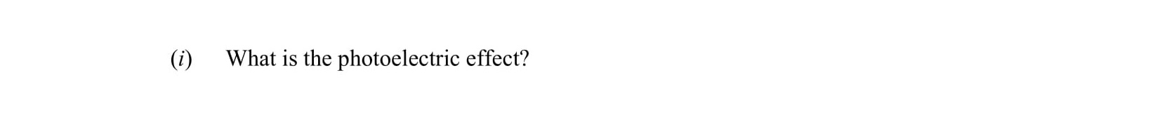 What-is-the-photoelectric-effect?--Leaving Cert Physics-Question i-2013.png