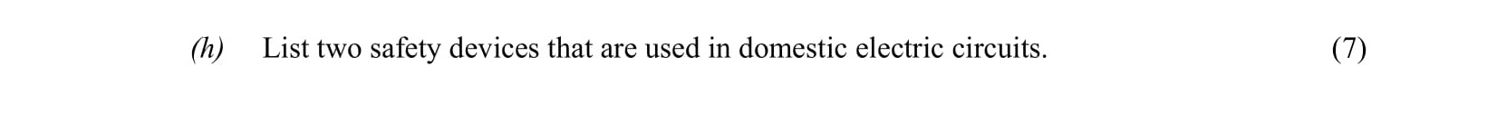 List-two-safety-devices-that-are-used-in-domestic-electric-circuits.-Leaving Cert Physics-Question b-2005.png