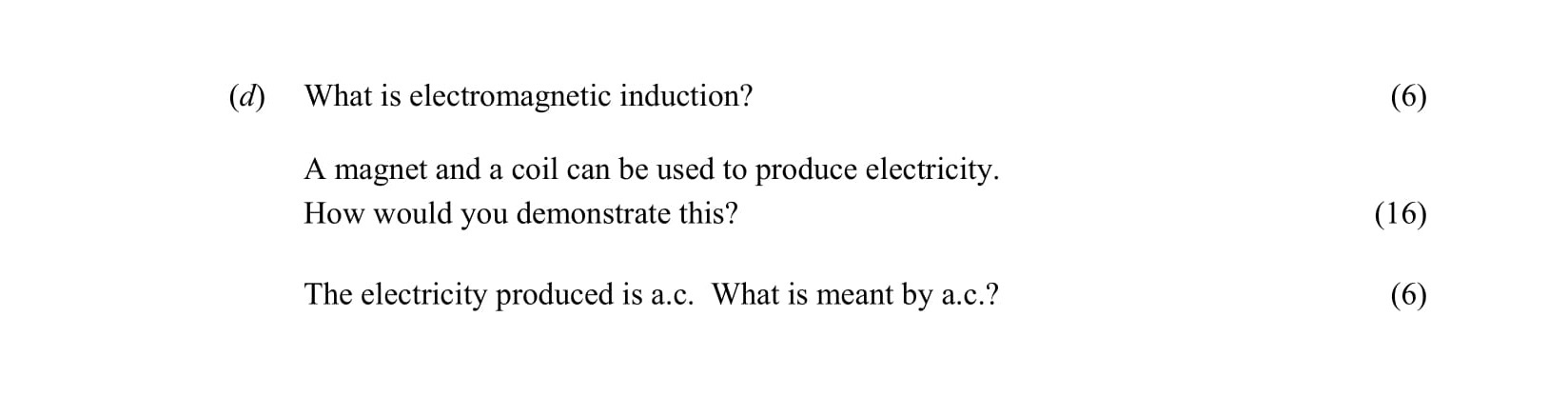 What-is-electromagnetic-induction?---A-magnet-and-a-coil-can-be-used-to-produce-electricity-Leaving Cert Physics-Question d-2008.png