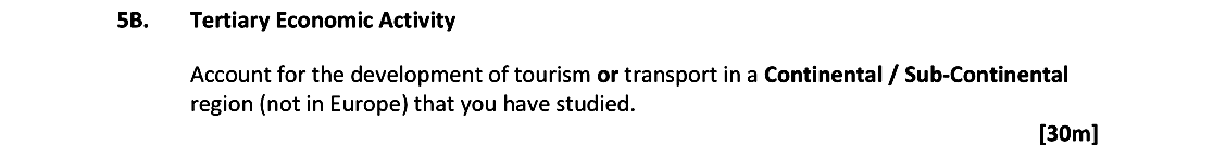 Tertiary-Economic-Activity--Account-for-the-development-of-tourism-or-transport-in-a-Continental-/-Sub-Continental-region-(not-in-Europe)-that-you-have-studied.--Leaving Cert Geography-Question 5B-2018.png