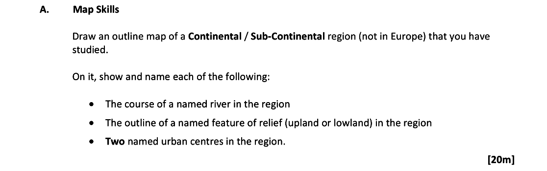 Map-Skills--Draw-an-outline-map-of-a-Continental-/-Sub-Continental-region-(not-in-Europe)-that-you-have-studied-Leaving Cert Geography-Question A-2017.png