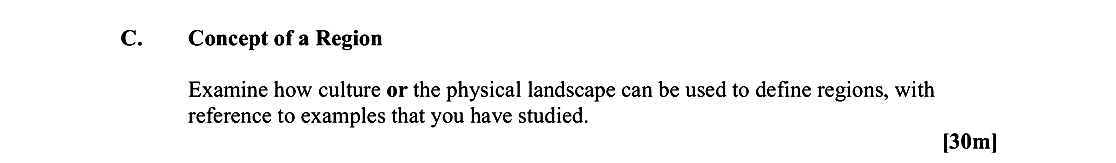 Examine-how-culture-or-the-physical-landscape-can-be-used-to-define-regions,-with-reference-to-examples-that-you-have-studied.-Leaving Cert Geography-Question C-2016.png