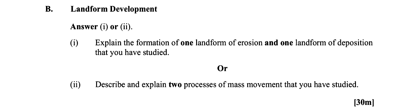 Explain-the-formation-of-one-landform-of-erosion-and-one-landform-of-deposition-that-you-have-studied-Leaving Cert Geography-Question B-2014.png