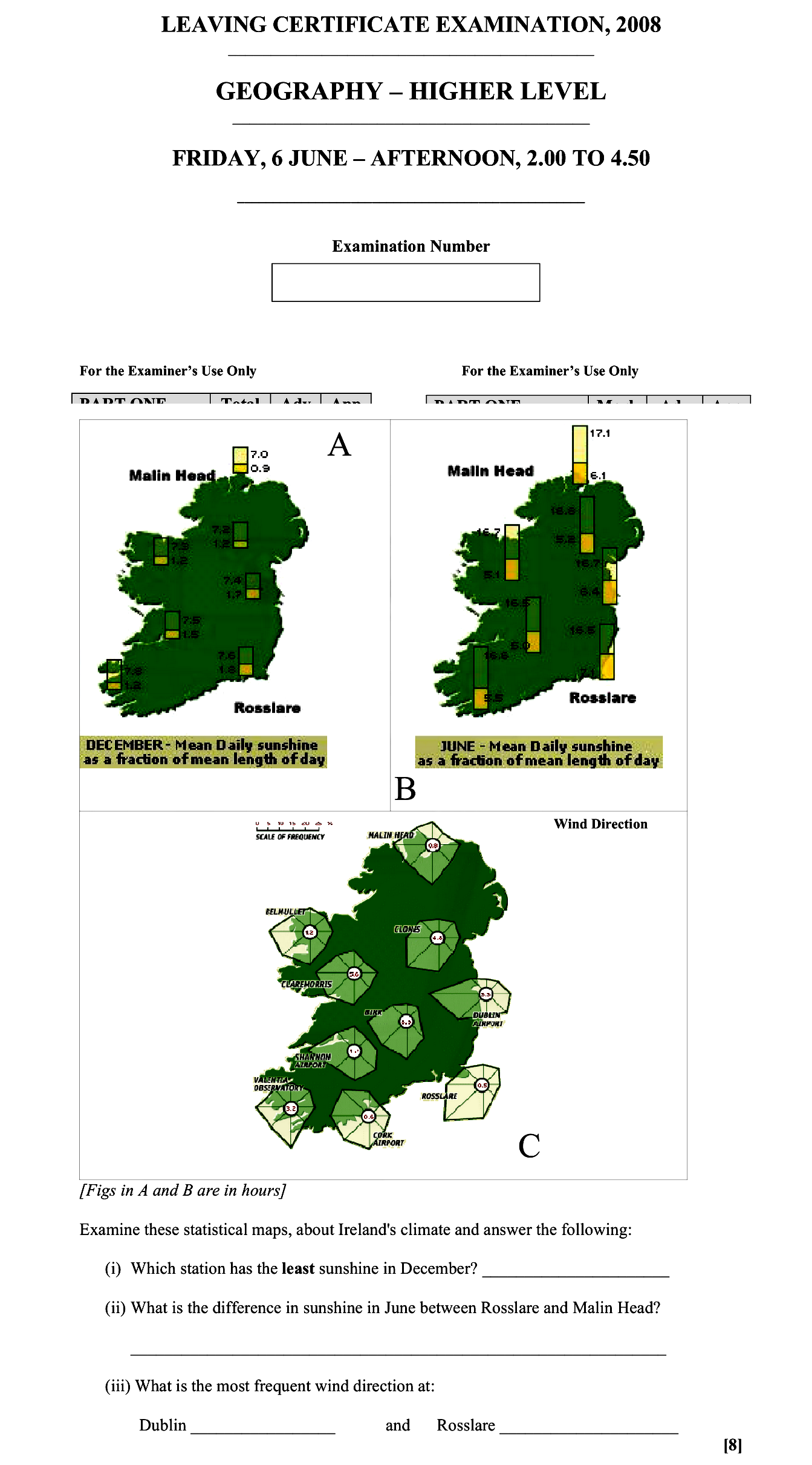 Examine-these-statistical-maps,-about-Ireland's-climate-and-answer-the-following:--(i)-Which-station-has-the-least-sunshine-in-December?--(ii)-What-is-the-difference-in-sunshine-in-June-between-Rosslare-and-Malin-Head?--(iii)-What-is-the-most-frequent-wind-direction-at:-Dublin-and-Rosslare-Leaving Cert Geography-Question 8-2008.png