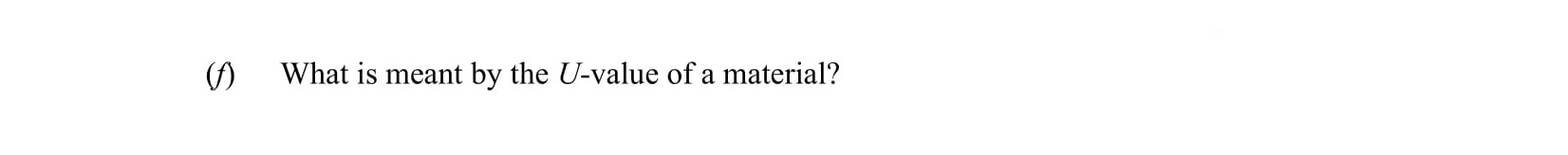 What-is-meant-by-the-U-value-of-a-material?--Leaving Cert Physics-Question 5(i)-2014.png