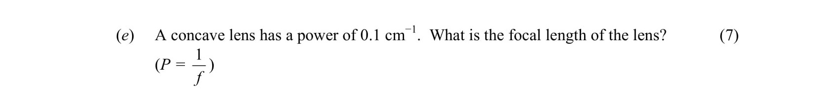 A-concave-lens-has-a-power-of-0.1-cm<sup>-1</sup>-Leaving Cert Physics-Question e-2008.png