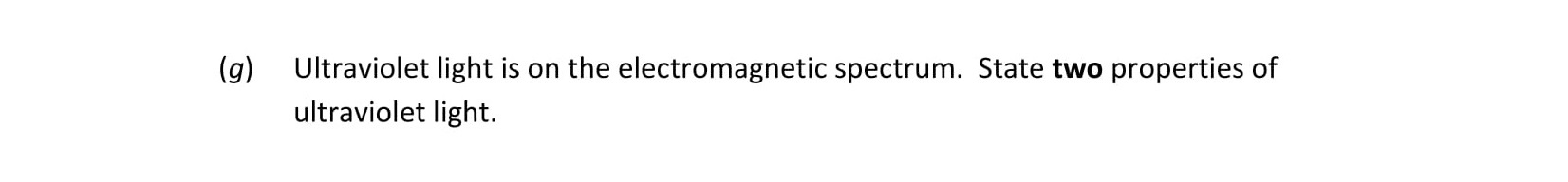 Ultraviolet-light-is-on-the-electromagnetic-spectrum-Leaving Cert Physics-Question g-2020.png