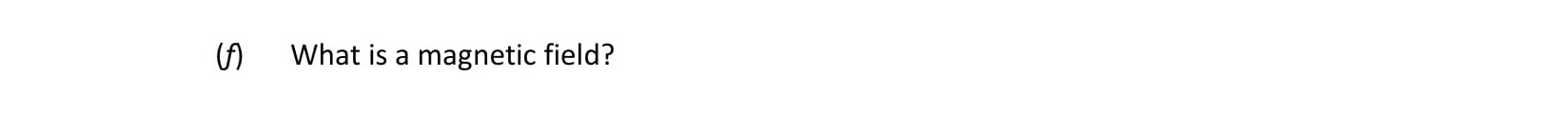 What-is-a-magnetic-field?---Leaving Cert Physics-Question 1-2020.png