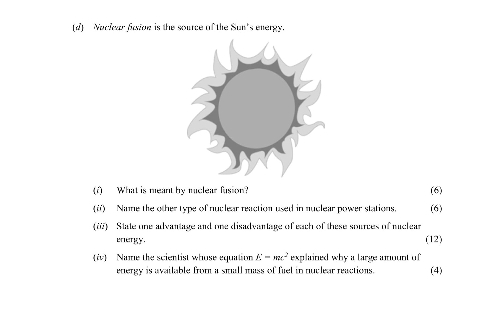 What-is-meant-by-nuclear-fusion?---Nuclear-fusion-is-the-process-that-occurs-when-two-light-atomic-nuclei-combine-to-form-a-heavier-nucleus,-accompanied-by-the-release-of-energy-Leaving Cert Physics-Question d-2016.png
