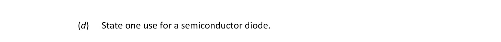 State-one-use-for-a-semiconductor-diode.-Leaving Cert Physics-Question d-2018.png