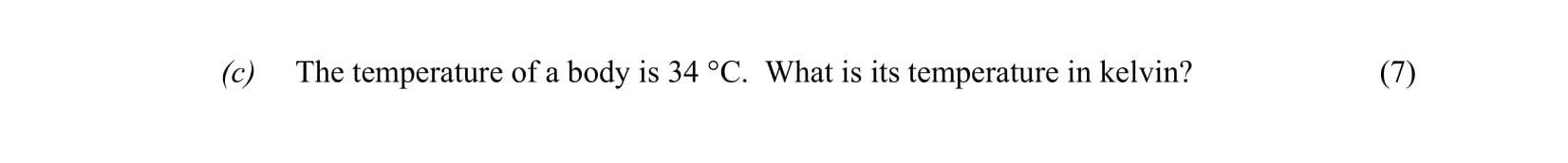 The-temperature-of-a-body-is-34-°C-Leaving Cert Physics-Question c-2007.png