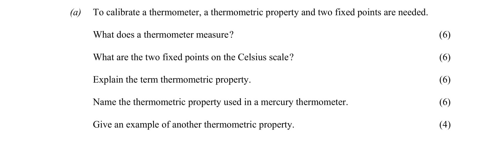 To-calibrate-a-thermometer,-a-thermometric-property-and-two-fixed-points-are-needed-Leaving Cert Physics-Question a-2005.png