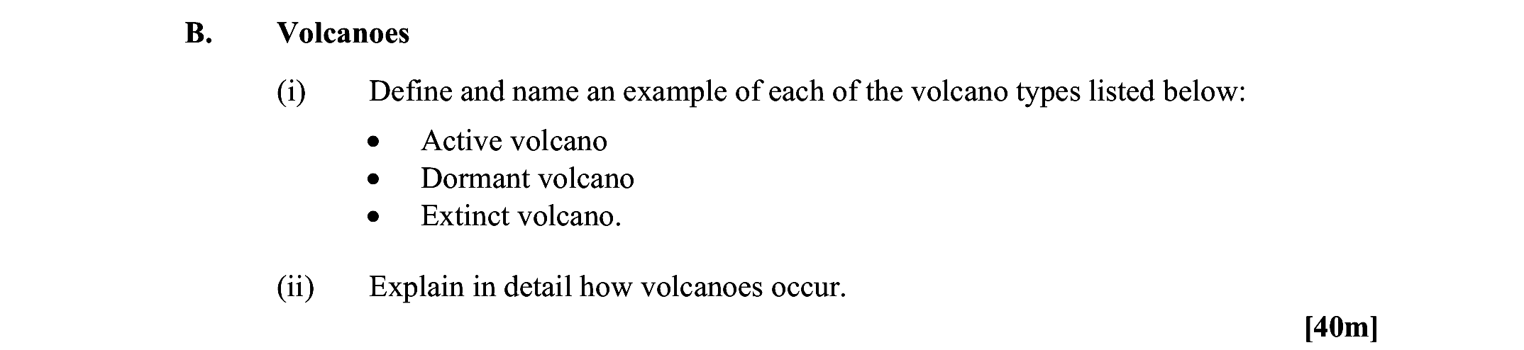 Define-and-name-an-example-of-each-of-the-volcano-types-listed-below:----Active-volcano---Dormant-volcano---Extinct-volcano-Leaving Cert Geography-Question B-2015.png