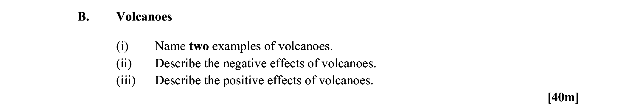 B.-(i)-Name-two-examples-of-volcanoes-Leaving Cert Geography-Question B-2014.png