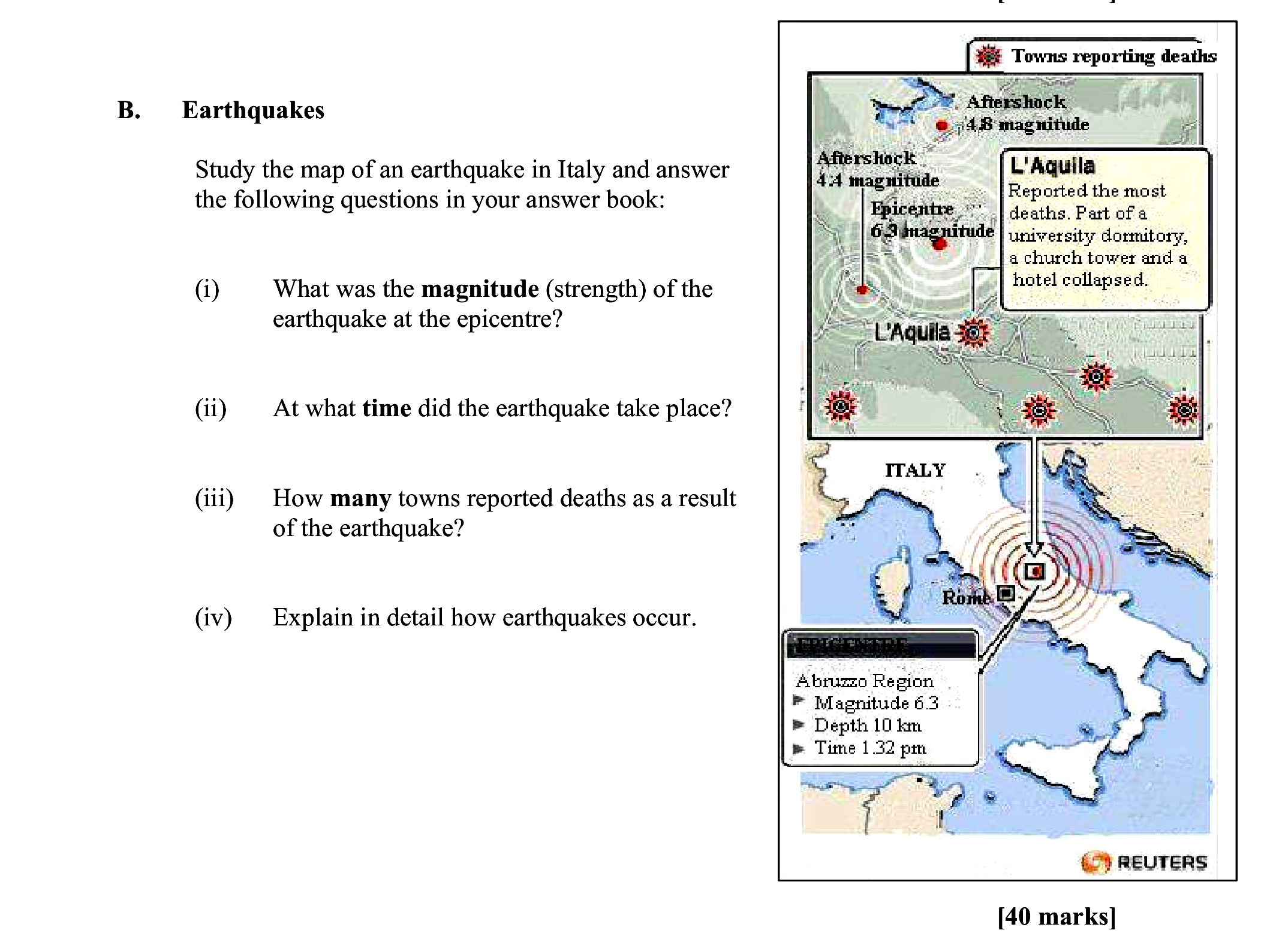 Earthquakes--Study-the-map-of-an-earthquake-in-Italy-and-answer-the-following-questions-in-your-answer-book:--(i)-What-was-the-magnitude-(strength)-of-the-earthquake-at-the-epicenter?--(ii)-At-what-time-did-the-earthquake-take-place?--(iii)-How-many-towns-reported-deaths-as-a-result-of-the-earthquake?--(iv)-Explain-in-detail-how-earthquakes-occur.-Leaving Cert Geography-Question B-2010.png