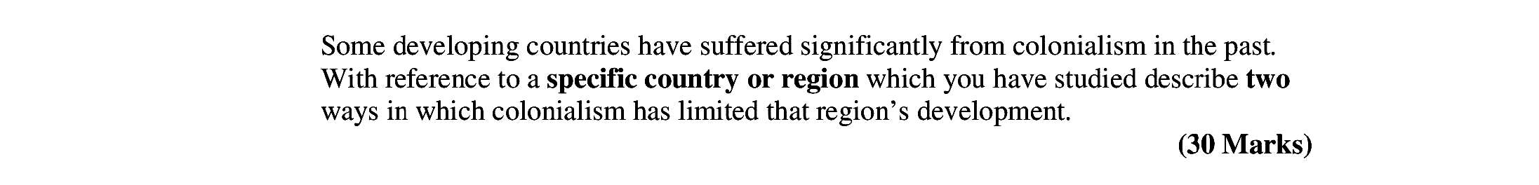 Some-developing-countries-have-suffered-significantly-from-colonialism-in-the-past-Leaving Cert Geography-Question 30-2006.png