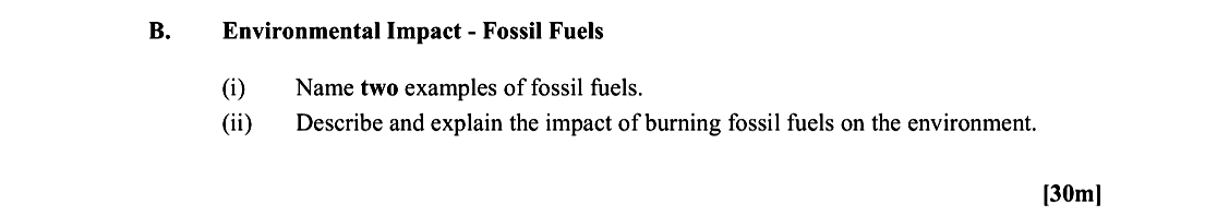 Environmental-Impact---Fossil-Fuels--(i)-Name-two-examples-of-fossil-fuels-Leaving Cert Geography-Question B-2016.png