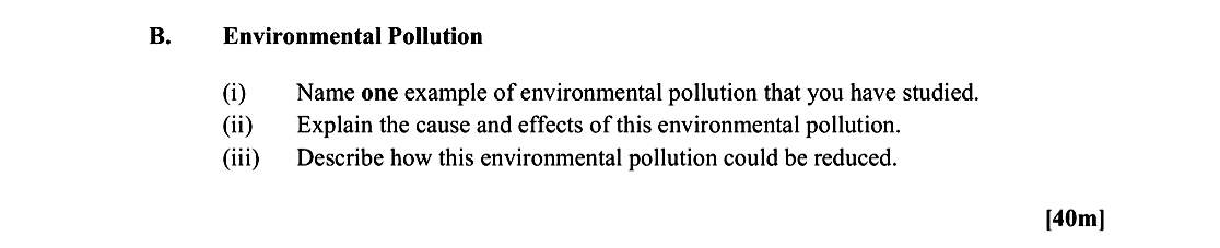 Environmental-Pollution--(i)-Name-one-example-of-environmental-pollution-that-you-have-studied-Leaving Cert Geography-Question B-2014.png