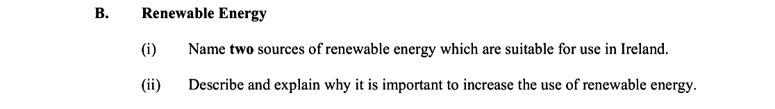 Renewable-Energy--(i)-Name-two-sources-of-renewable-energy-which-are-suitable-for-use-in-Ireland-Leaving Cert Geography-Question B-2013.png