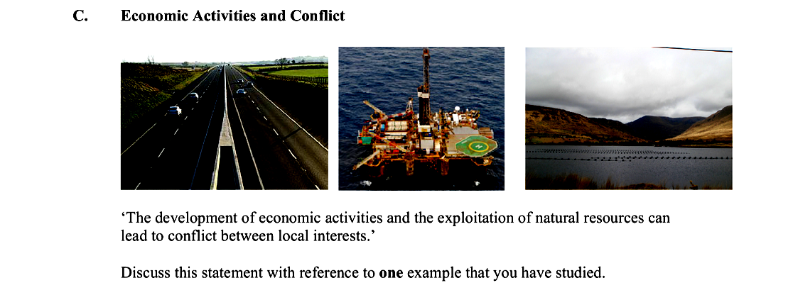 'The-development-of-economic-activities-and-the-exploitation-of-natural-resources-can-lead-to-conflict-between-local-interests.'--Discuss-this-statement-with-reference-to-one-example-that-you-have-studied.-Leaving Cert Geography-Question C-2010.png
