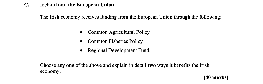 Ireland-and-the-European-Union--The-Irish-economy-receives-funding-from-the-European-Union-through-the-following:----Common-Agricultural-Policy---Common-Fisheries-Policy---Regional-Development-Fund-Leaving Cert Geography-Question C-2010.png