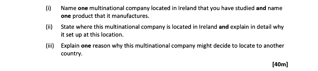 Name-one-multinational-company-located-in-Ireland-that-you-have-studied-and-name-one-product-that-it-manufactures-Leaving Cert Geography-Question 9B-2020.png