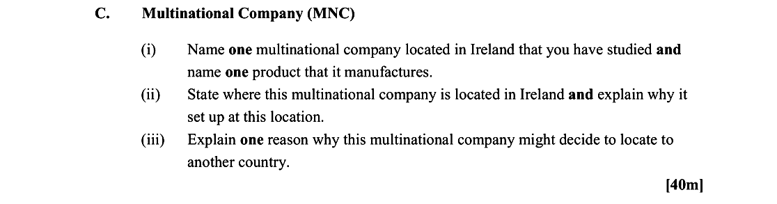 Multinational-Company-(MNC)--(i)-Name-one-multinational-company-located-in-Ireland-that-you-have-studied-and-name-one-product-that-it-manufactures-Leaving Cert Geography-Question C-2016.png