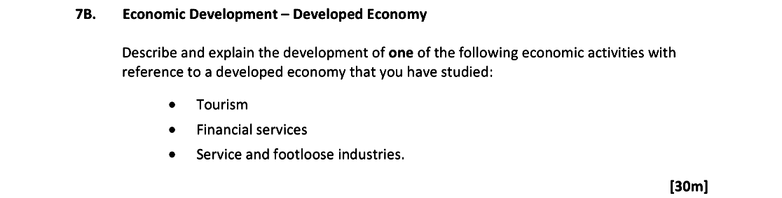 Describe-and-explain-the-development-of-one-of-the-following-economic-activities-with-reference-to-a-developed-economy-that-you-have-studied:----Tourism---Financial-services---Service-and-footloose-industries.-Leaving Cert Geography-Question 7B-2019.png