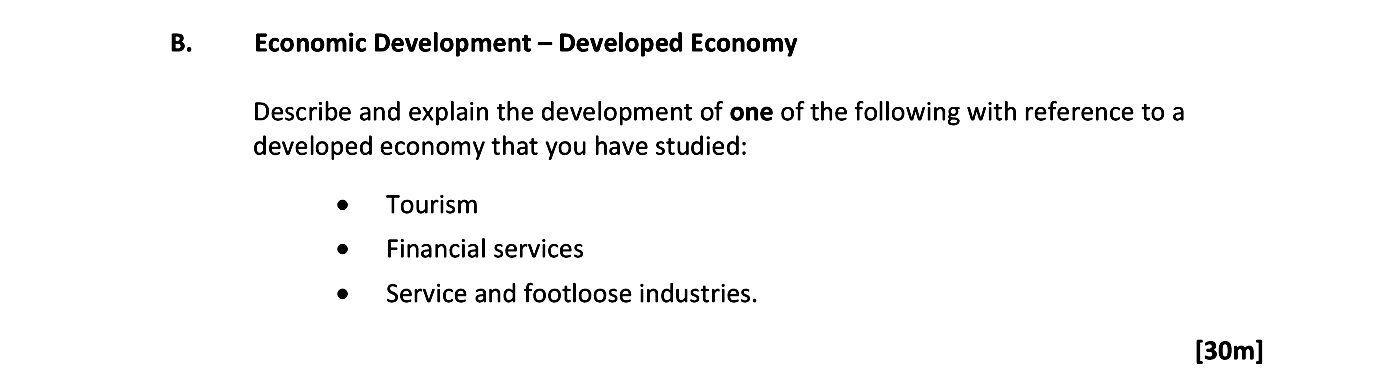 Economic-Development-–-Developed-Economy--Describe-and-explain-the-development-of-one-of-the-following-with-reference-to-a-developed-economy-that-you-have-studied:--•-Tourism-•-Financial-services-•-Service-and-footloose-industries-Leaving Cert Geography-Question B-2017.png