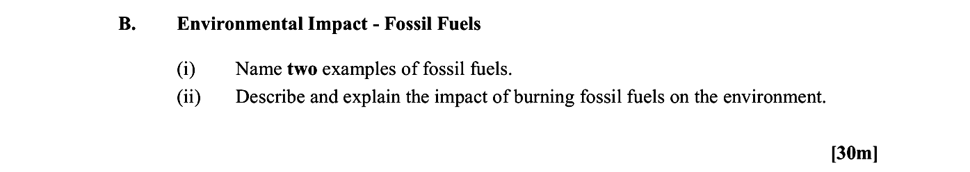 Environmental-Impact---Fossil-Fuels--(i)-Name-two-examples-of-fossil-fuels-Leaving Cert Geography-Question B-2016.png