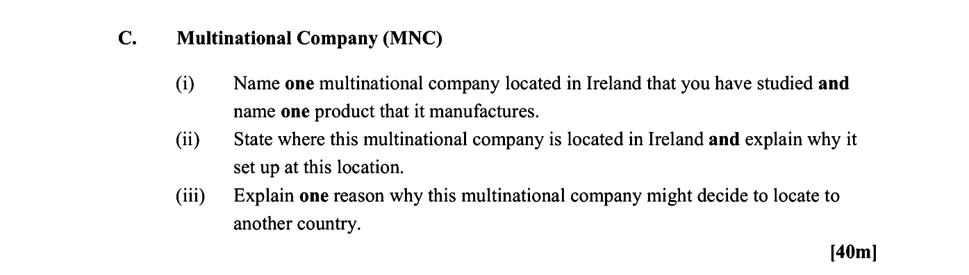 Multinational-Company-(MNC)--(i)-Name-one-multinational-company-located-in-Ireland-that-you-have-studied-and-name-one-product-that-it-manufactures-Leaving Cert Geography-Question C-2016.png