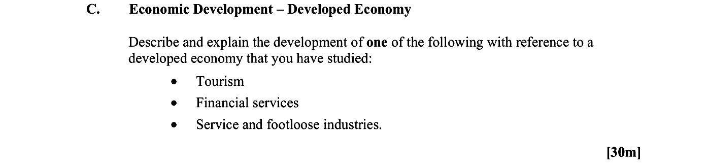 Economic-Development-–-Developed-Economy--Describe-and-explain-the-development-of-one-of-the-following-with-reference-to-a-developed-economy-that-you-have-studied:--•-Tourism:-•-Financial-services:-•-Service-and-footloose-industries.--Leaving Cert Geography-Question C-2015.png