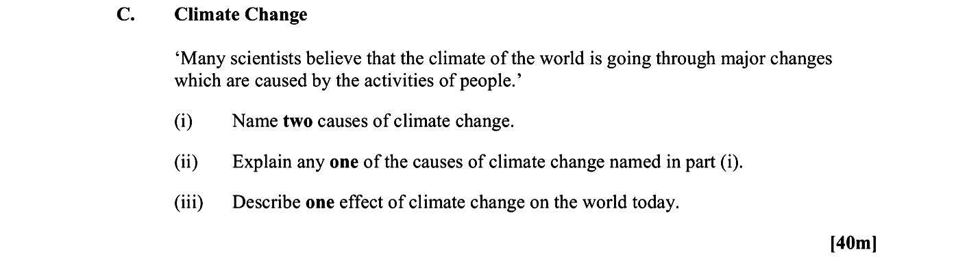 ‘Many-scientists-believe-that-the-climate-of-the-world-is-going-through-major-changes-which-are-caused-by-the-activities-of-people.’--(i)-Name-two-causes-of-climate-change-Leaving Cert Geography-Question C-2012.png