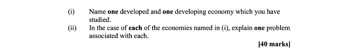Name-one-developed-and-one-developing-economy-which-you-have-studied-Leaving Cert Geography-Question (i) and (ii)-2008.png