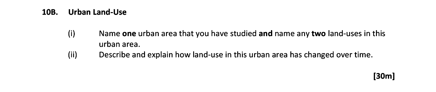 Urban-Land-Use--(i)-Name-one-urban-area-that-you-have-studied-and-name-any-two-land-uses-in-this-urban-area-Leaving Cert Geography-Question 10B-2018.png