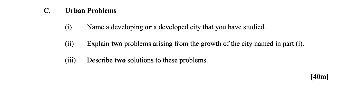 C.-Urban-Problems--(i)-Name-a-developing-or-a-developed-city-that-you-have-studied-Leaving Cert Geography-Question C-2012.png