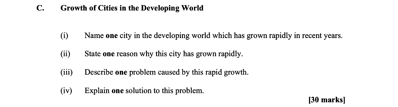 C.-Growth-of-Cities-in-the-Developing-World--(i)-Name-one-city-in-the-developing-world-which-has-grown-rapidly-in-recent-years-Leaving Cert Geography-Question C-2010.png