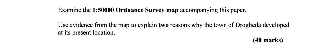 Examine-the-1:50000-Ordnance-Survey-map-accompanying-this-paper-Leaving Cert Geography-Question 1-2007.png