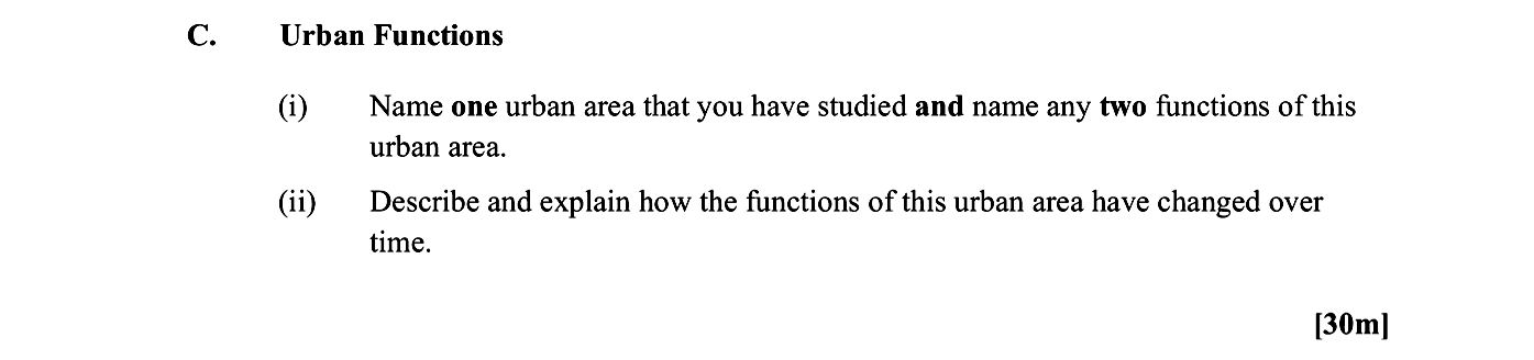 C.-Urban-Functions--(i)-Name-one-urban-area-that-you-have-studied-and-name-any-two-functions-of-this-urban-area-Leaving Cert Geography-Question C-2016.png