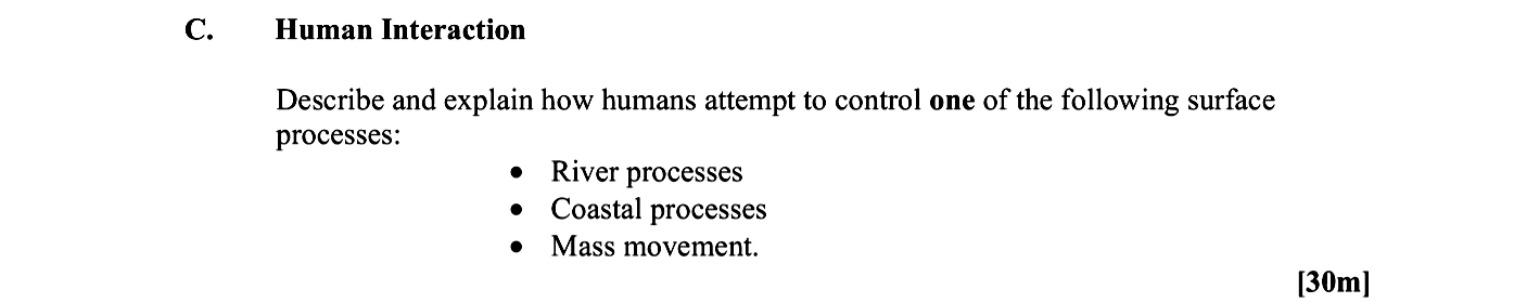Human-Interaction--Describe-and-explain-how-humans-attempt-to-control-one-of-the-following-surface-processes:----River-processes---Coastal-processes---Mass-movement.-Leaving Cert Geography-Question C-2014.png