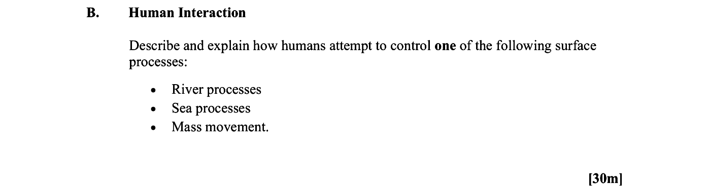 Describe-and-explain-how-humans-attempt-to-control-one-of-the-following-surface-processes:----River-processes---Sea-processes---Mass-movement.-Leaving Cert Geography-Question B-2013.png