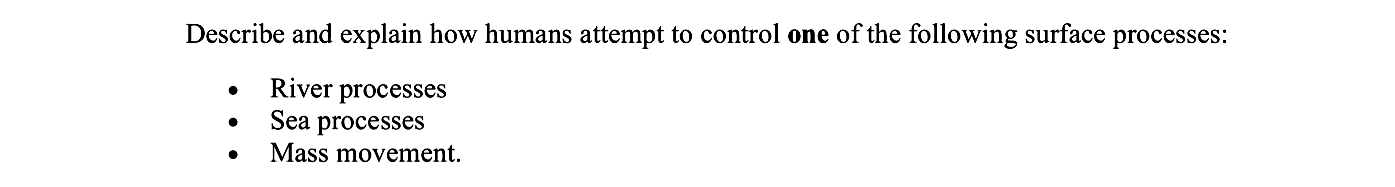 Describe-and-explain-how-humans-attempt-to-control-one-of-the-following-surface-processes:----River-processes---Sea-processes---Mass-movement.-Leaving Cert Geography-Question Question 1-2011.png