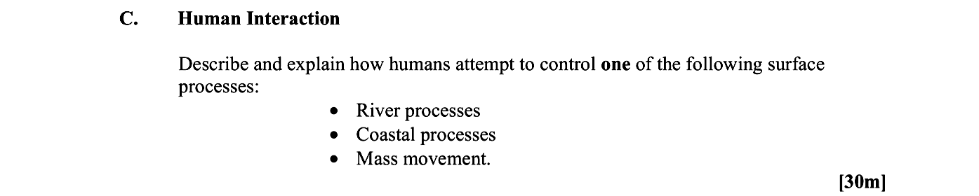 Human-Interaction--Describe-and-explain-how-humans-attempt-to-control-one-of-the-following-surface-processes:----River-processes---Coastal-processes---Mass-movement.-Leaving Cert Geography-Question C-2014.png