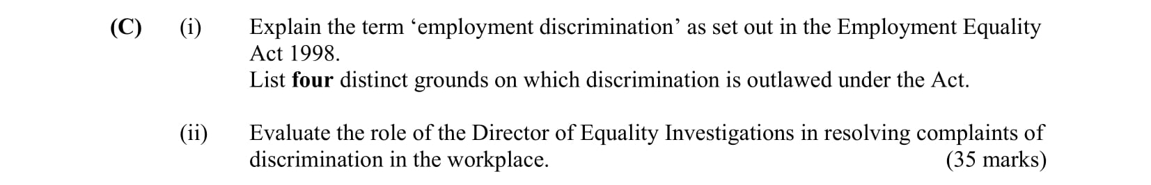 Explain-the-term-‘employment-discrimination’-as-set-out-in-the-Employment-Equality-Act-1998-Leaving Cert Business-Question C (i)-2009.png