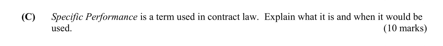Specific-Performance-is-a-term-used-in-contract-law-Leaving Cert Business-Question C-2007.png