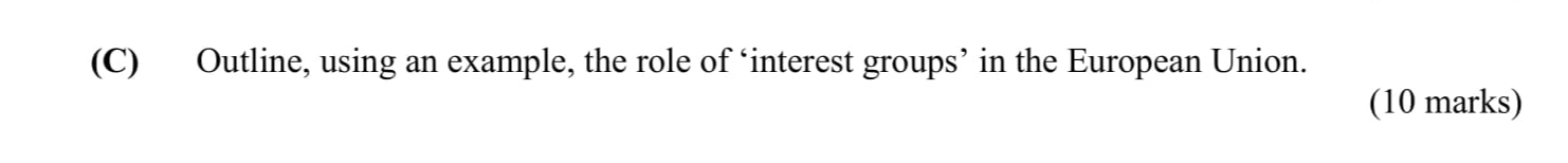 Outline,-using-an-example,-the-role-of-'interest-groups'-in-the-European-Union.--Leaving Cert Business-Question C-2007.png