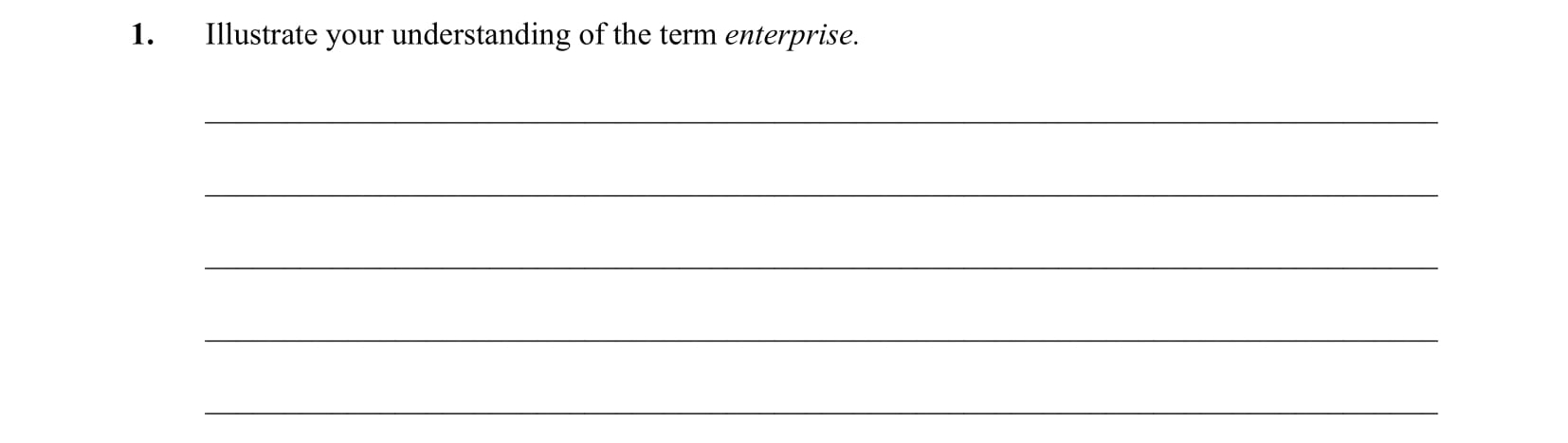 Illustrate-your-understanding-of-the-term-enterprise.--Leaving Cert Business-Question 1-2012.png