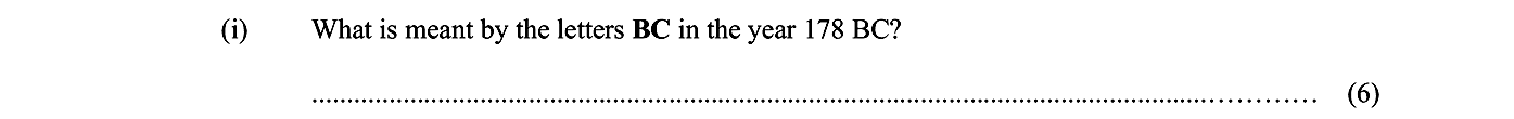 What-is-meant-by-the-letters-BC-in-the-year-178-BC?--Junior Cycle History-Question i-2012.png
